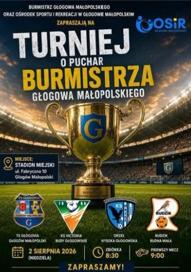 Oficjalny Plakat Turnieju o Puchar Burmistrza Głogowa Małopolskiego